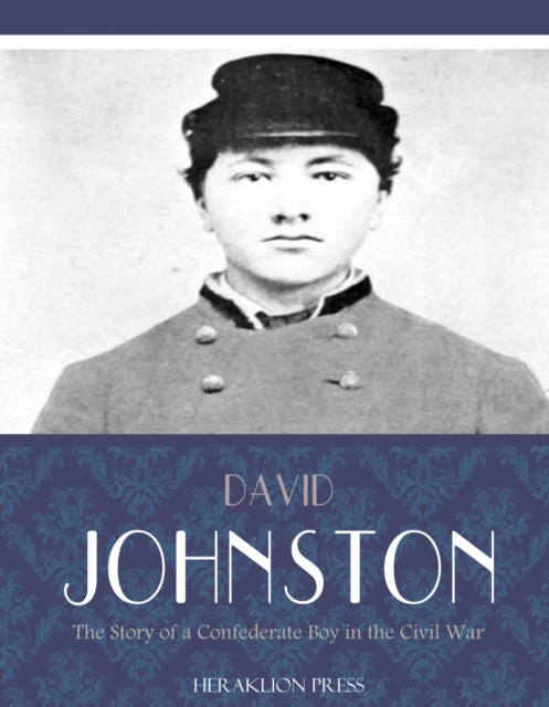The Story of a Confederate Boy in the Civil War, EPUB eBook