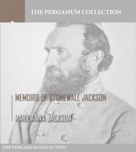 Memoirs of Stonewall Jackson, EPUB eBook