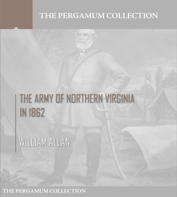 The Army of Northern Virginia in 1862, EPUB eBook