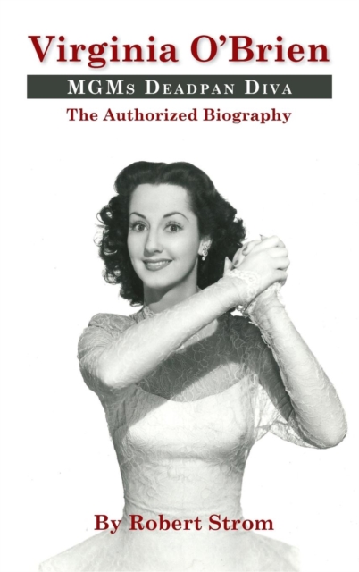 Virginia O'Brien : MGM's Deadpan Diva (Hardback), Hardback Book
