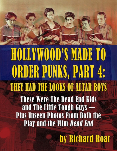 Hollywood's Made to Order Punks, Part 4 : They Had the Looks of Altar Boys, Paperback / softback Book