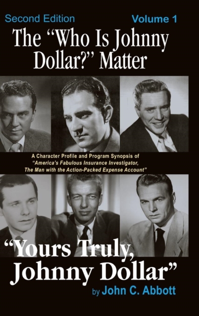 The "Who Is Johnny Dollar?" Matter Volume 1 (2nd Edition) (hardback), Hardback Book