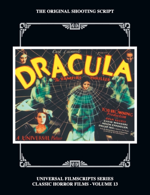 Dracula : The Original 1931 Shooting Script, Vol.13, Paperback / softback Book