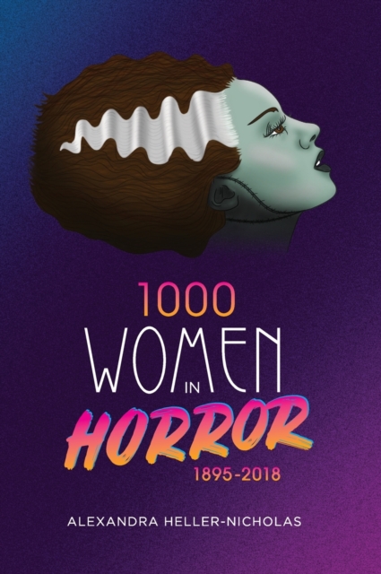 1000 Women In Horror, 1895-2018 (hardback), Hardback Book
