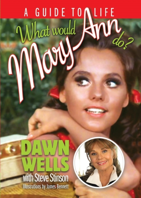 What Would Mary Ann Do? : A Guide To Life, Paperback / softback Book