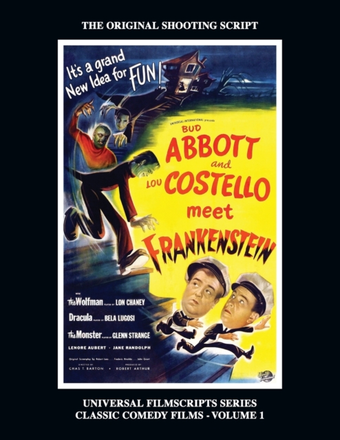 Abbott and Costello Meet Frankenstein : (Universal Filmscripts Series Classic Comedies, Vol 1), Paperback / softback Book