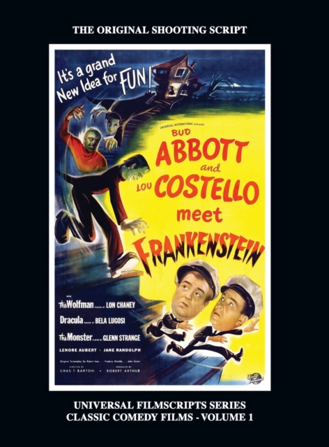 Abbott and Costello Meet Frankenstein : (Universal Filmscripts Series Classic Comedies, Vol 1) (hardback), Hardback Book