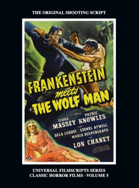 Frankenstein Meets the Wolf Man : (Universal Filmscript Series, Vol. 5) (hardback), Hardback Book