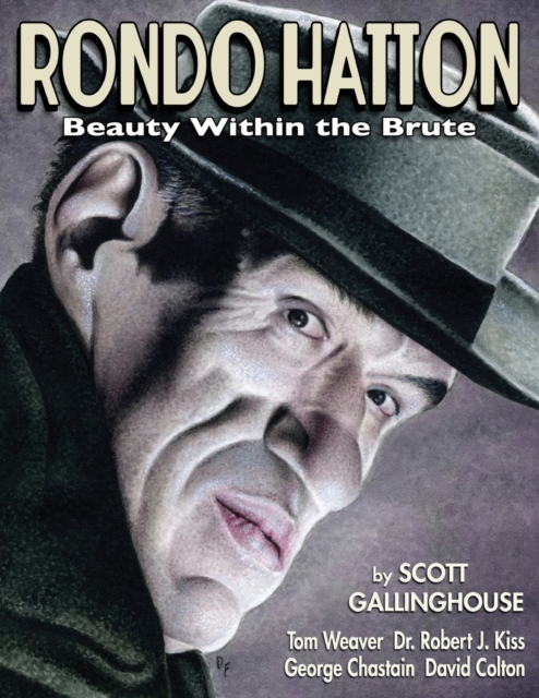 Rondo Hatton : Beauty Within the Brute, Paperback / softback Book