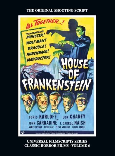 House of Frankenstein (Universal Filmscript Series, Vol. 6) (hardback), Hardback Book