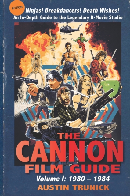 The Cannon Film Guide : Volume I, 1980-1984, Paperback / softback Book