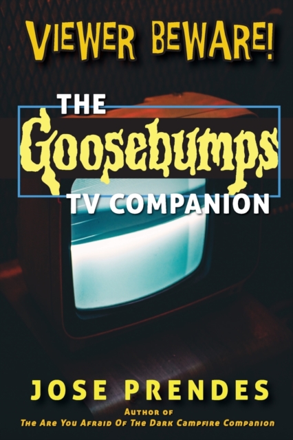 Viewer Beware! The Goosebumps TV Companion, Paperback / softback Book