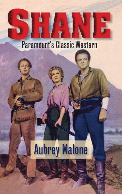 Shane - Paramount's Classic Western (hardback), Hardback Book