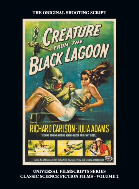 Creature from the Black Lagoon (Universal Filmscripts Series Classic Science Fiction) (hardback), Hardback Book