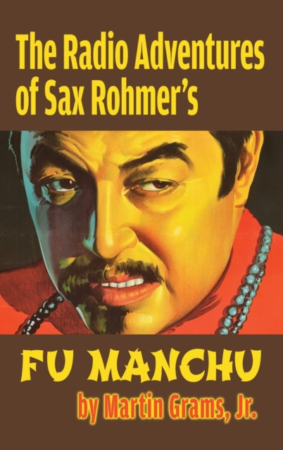 The Radio Adventures Of Sax Rohmer's Fu Manchu (hardback), Hardback Book