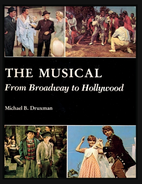 The Musical : From Broadway to Hollywood, Paperback / softback Book