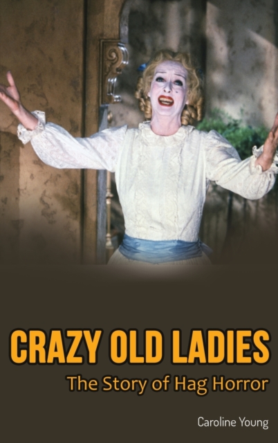 Crazy Old Ladies, Hardback Book