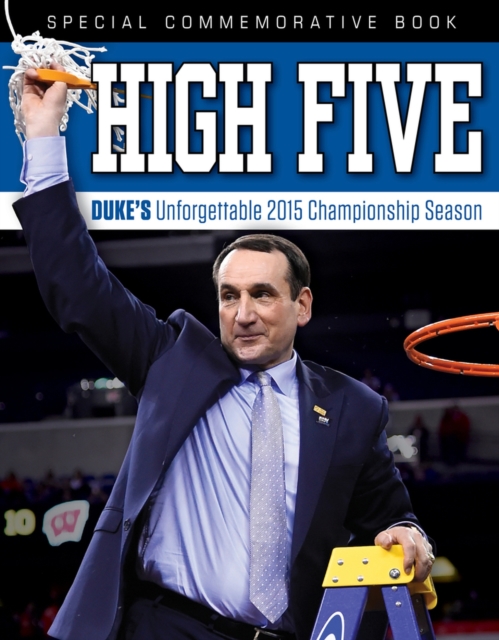 High Five : Duke's Unforgettable 2015 Championship Season, Paperback / softback Book