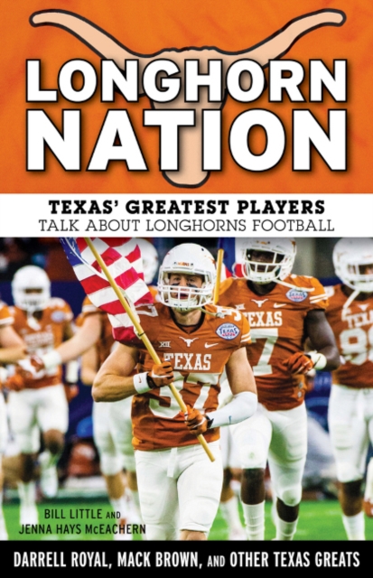 Longhorn Nation : Texas' Greatest Players Talk About Longhorns Football, Paperback / softback Book