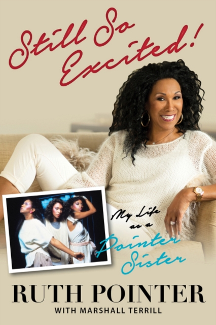 Still So Excited! : My Life as a Pointer Sister, Hardback Book