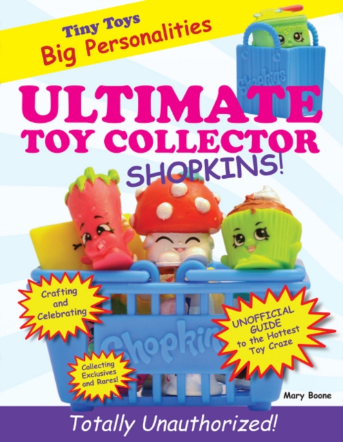 Ultimate Toy Collector : Shopkins, Paperback / softback Book