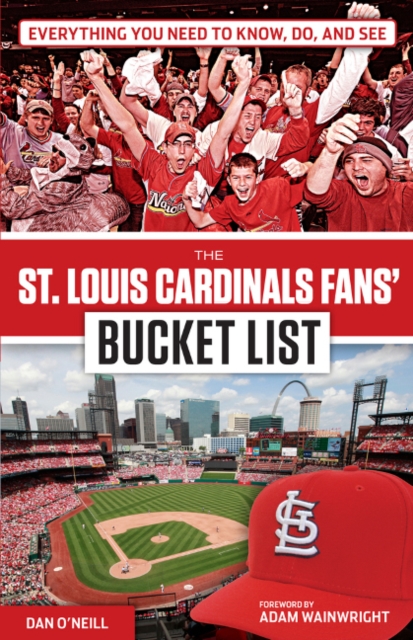 The St. Louis Cardinals Fans' Bucket List, Paperback / softback Book