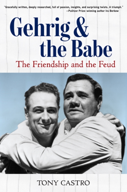 Gehrig and the Babe : The Friendship and the Feud, Hardback Book