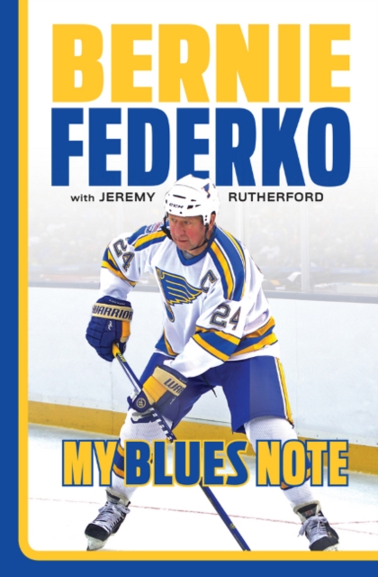 Bernie Federko : My Blues Note, Hardback Book