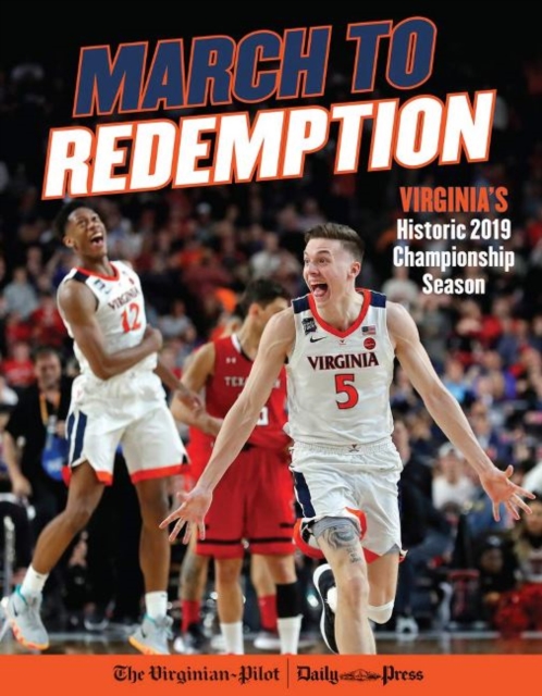 March to Redemption : Virginia’s Historic 2019 Championship Season, Paperback / softback Book