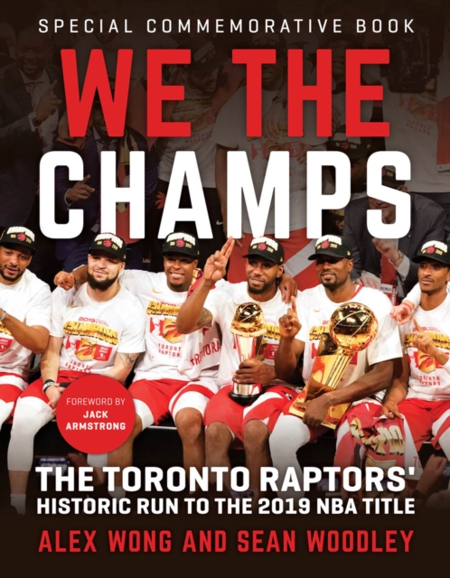 We The Champs : The Toronto Raptors' Historic Run to the 2019 NBA Title, Paperback / softback Book