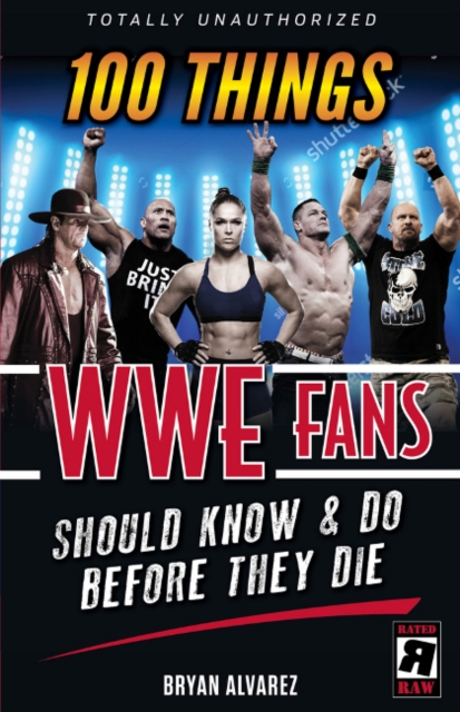 100 Things WWE Fans Should Know & Do Before They Die, Paperback / softback Book