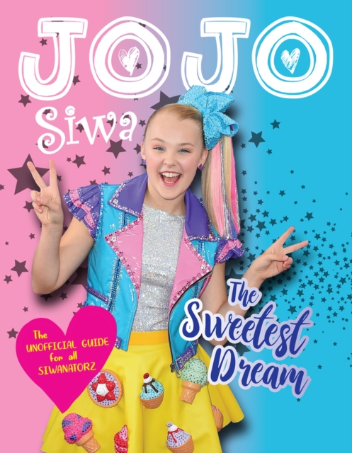 JoJo Siwa : The Sweetest Dream, Paperback / softback Book