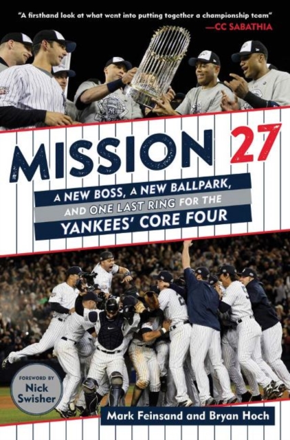 Mission 27 : A New Boss, a New Ballpark, and One Last Win for the Yankees' Core Four, Paperback / softback Book
