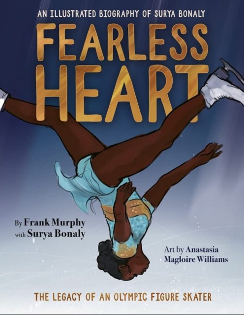 Fearless Heart : An Illustrated Biography of Surya Bonaly, Hardback Book