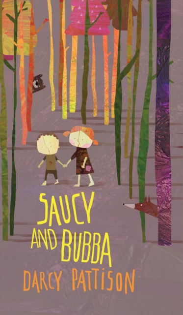 Saucy and Bubba : A Hansel and Gretel Tale, Hardback Book