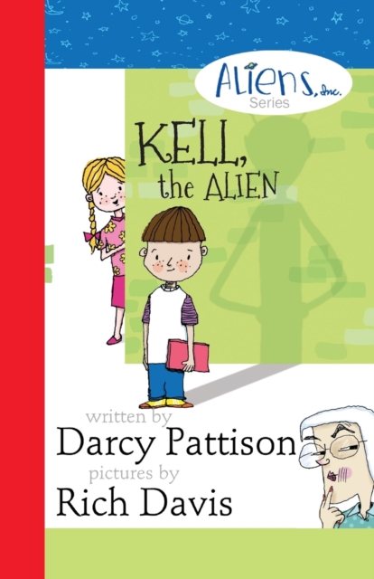 Kell, the Alien : Aliens, Inc. Chapter Book Series, Paperback / softback Book