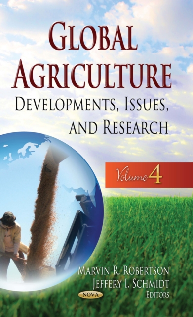 Global Agriculture : Developments, Issues, and Research. Volume 4, PDF eBook