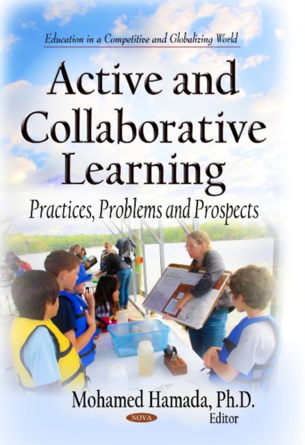 Active & Collaborative Learning : Practices, Problems & Prospects, Hardback Book