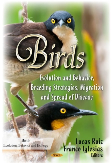 Birds : Evolution & Behavior, Breeding Strategies, Migration & Spread of Disease, Hardback Book