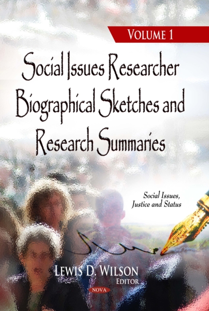Social Issues Researcher Biographical Sketches and Research Summaries. Volume 1, PDF eBook