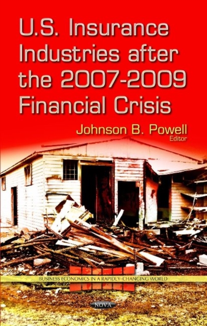 U.S. Insurance Industries After the 2007-2009 Financial Crisis, Hardback Book