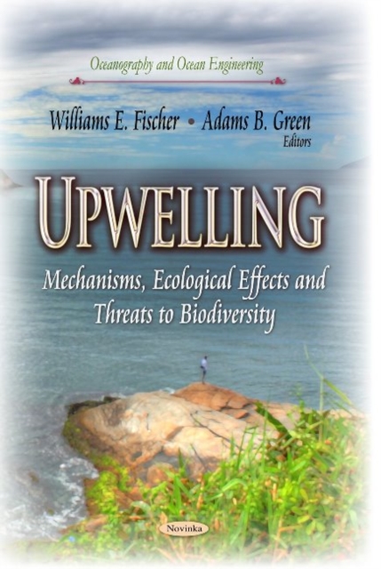 Upwelling : Mechanisms, Ecological Effects & Threats to Biodiversity, Paperback / softback Book