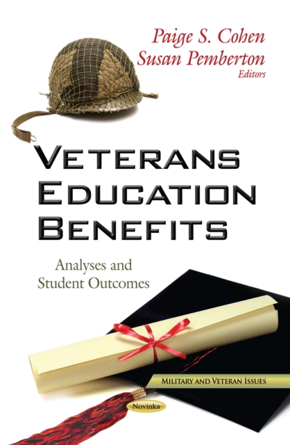 Veterans Education Benefits : Analyses and Student Outcomes, PDF eBook