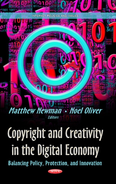 Copyright & Creativity in the Digital Economy : Balancing Policy, Protection & Innovation, Hardback Book