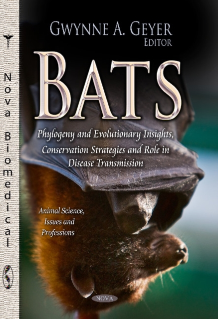 Bats : Phylogeny & Evolutionary Insights, Conservation Strategies & Role in Disease Transmission, Paperback / softback Book