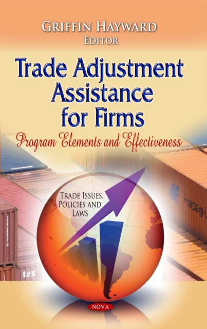 Trade Adjustment Assistance for Firms : Program Elements and Effectiveness, PDF eBook