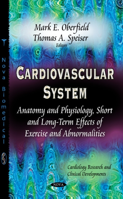 Cardiovascular System : Anatomy & Physiology, Short & Long-Term Effects of Exercise & Abnormalities, Hardback Book