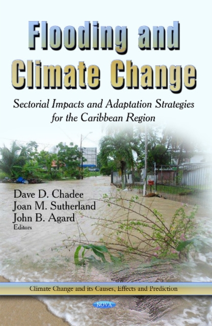 Flooding & Climate Change : Sectorial Impacts & Adaptation Strategies for the Caribbean Region, Hardback Book