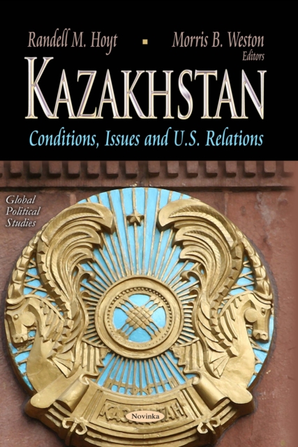 Kazakhstan : Conditions, Issues and U.S. Relations, PDF eBook