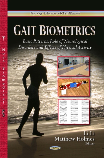 Gait Biometrics : Basic Patterns, Role of Neurological Disorders and Effects of Physical Activity, PDF eBook